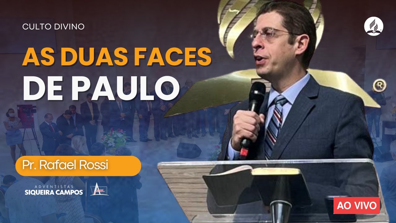 As duas Faces de Paulo | Pr. Rafael Rossi - Novo Tempo | Adventistas Siqueira Campos