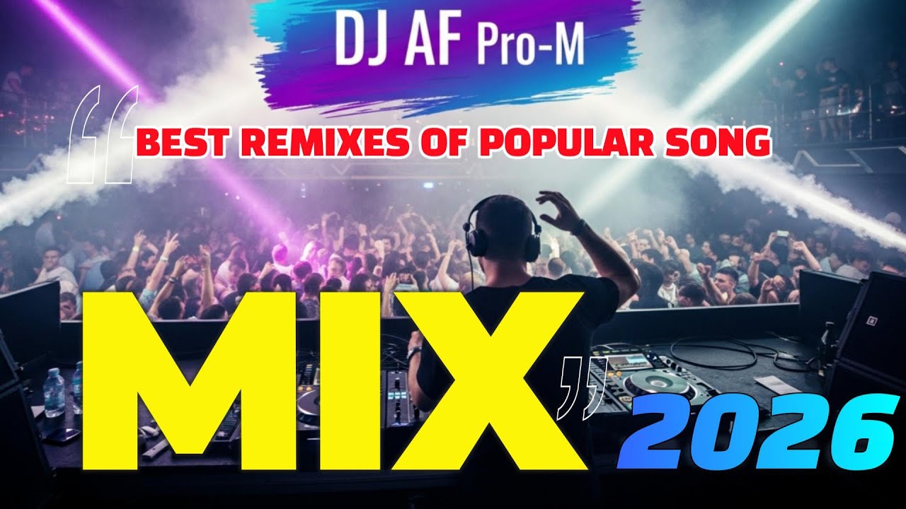 Best Dance Party 2026 | Club Music Mix & Popular Songs Remixes