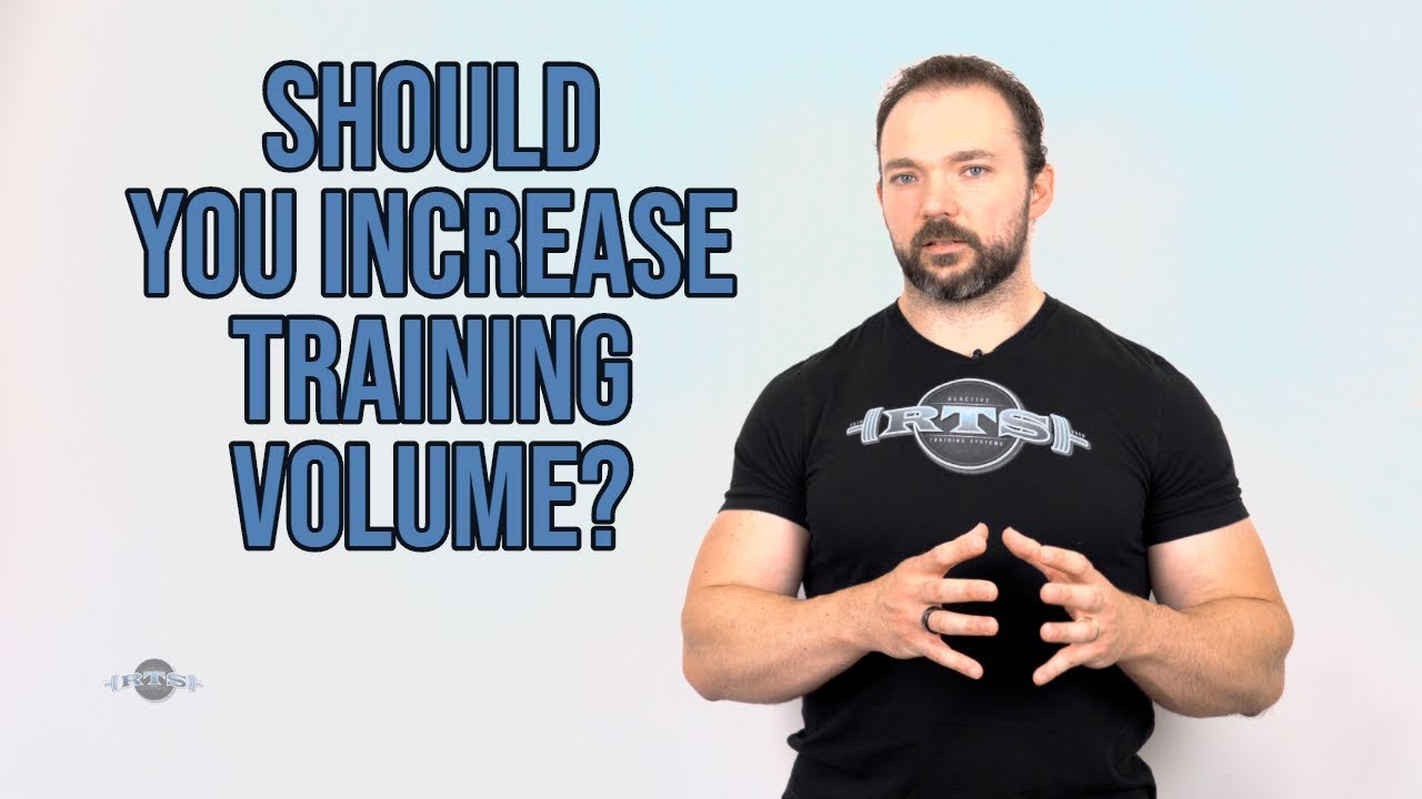 Should You Increase Your Training Volume?