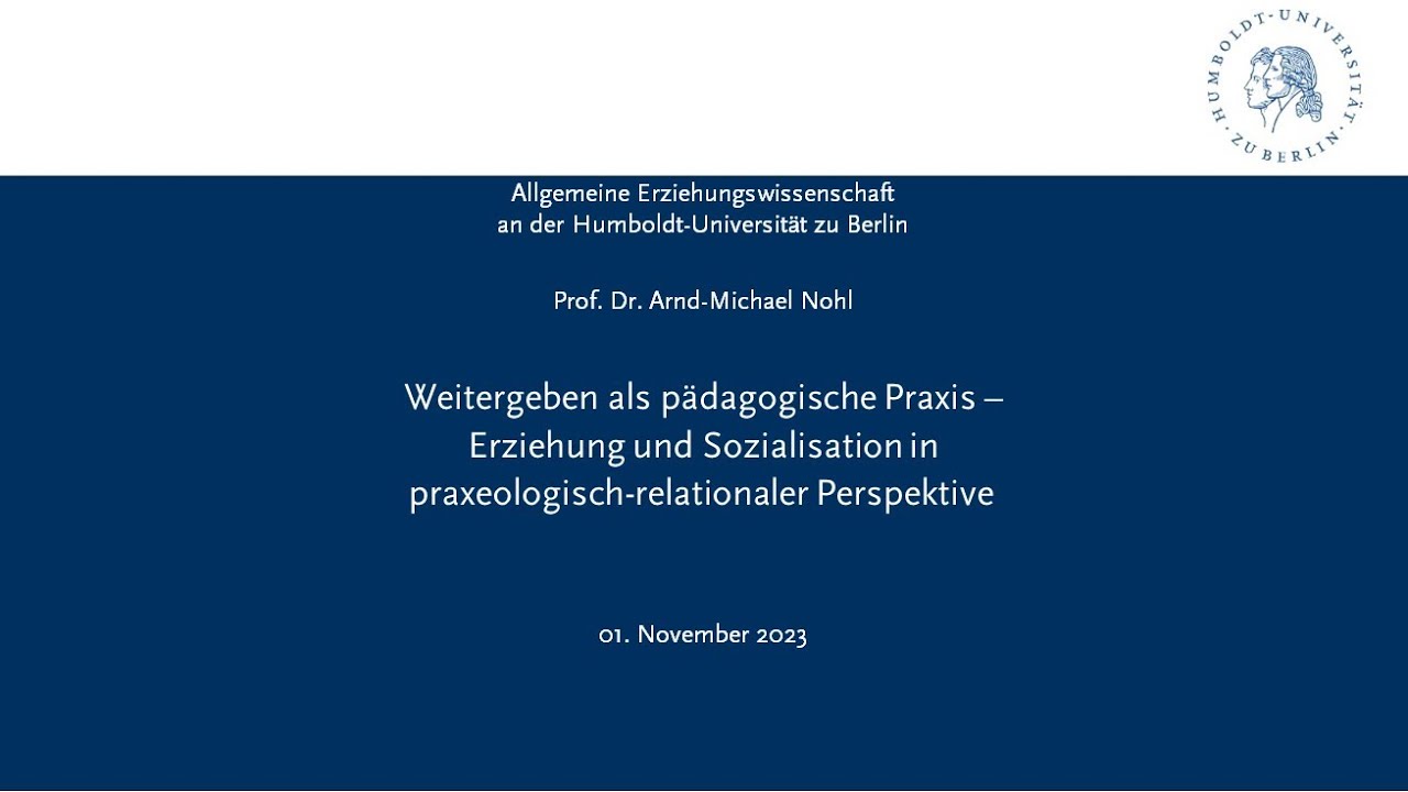 Arnd-Michael Nohl - Weitergeben als pädagogische Praxis