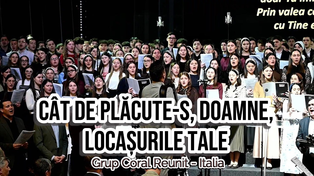 grup coral reunit Italia - C&acirc;t de plăcute-s, Doamne, locașurile Tale