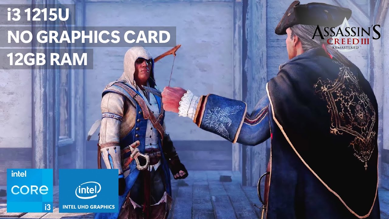 Assassins Creed 3 Remastered on Low End PC • i3-1215U + Intel UHD Graphics + 12GB RAM