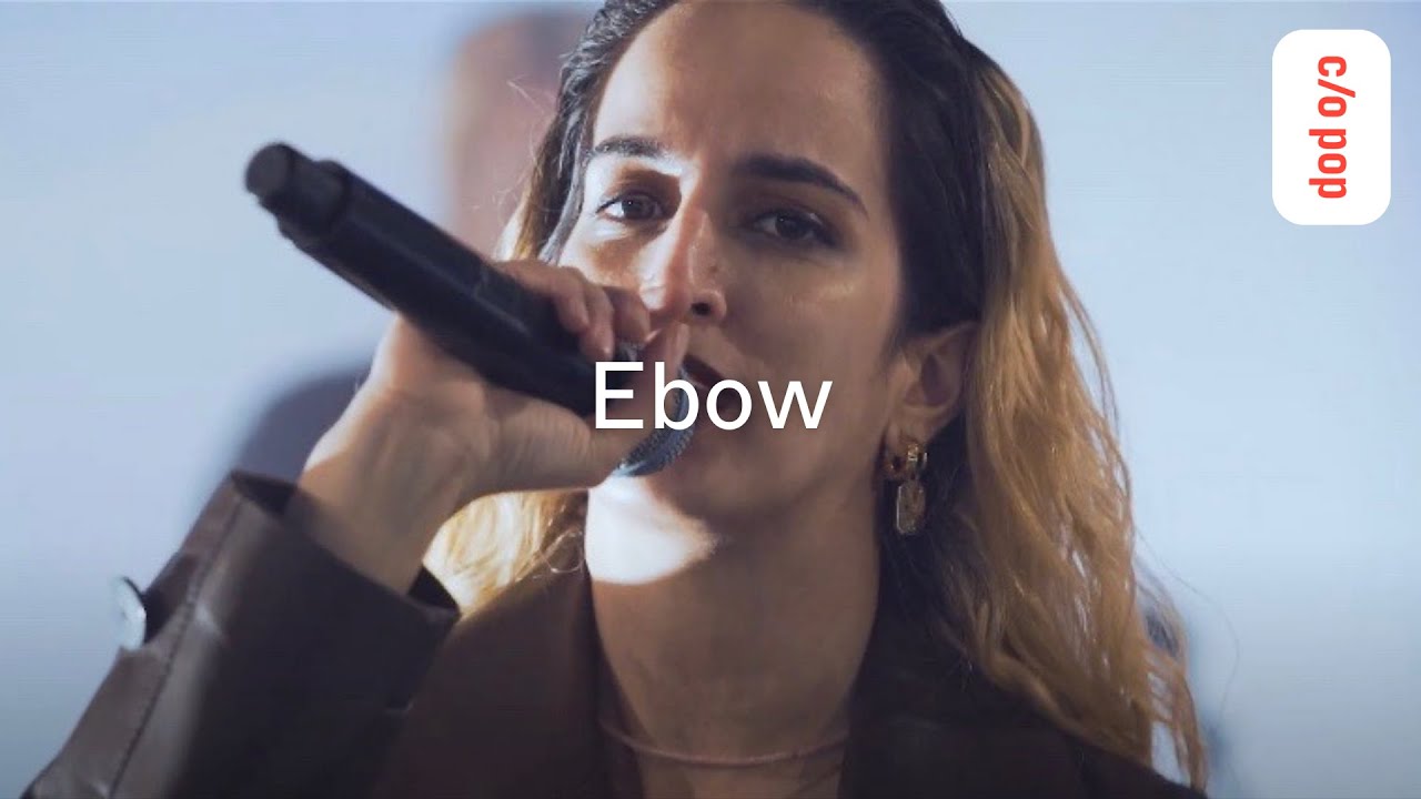 Ebow | c/o pop xoxo 2021