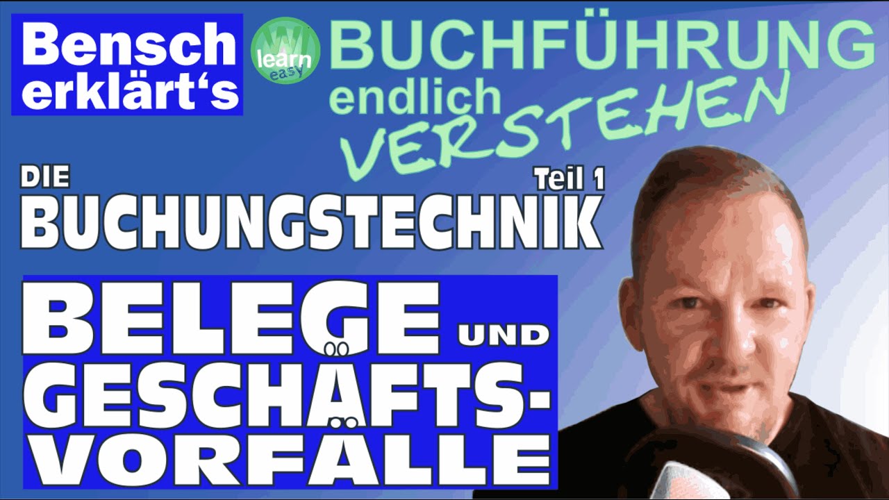 Buchführung verstehen: Die Belege der Finanzbuchhaltung (Geschäftsvorfälle aus Belegen ableiten)