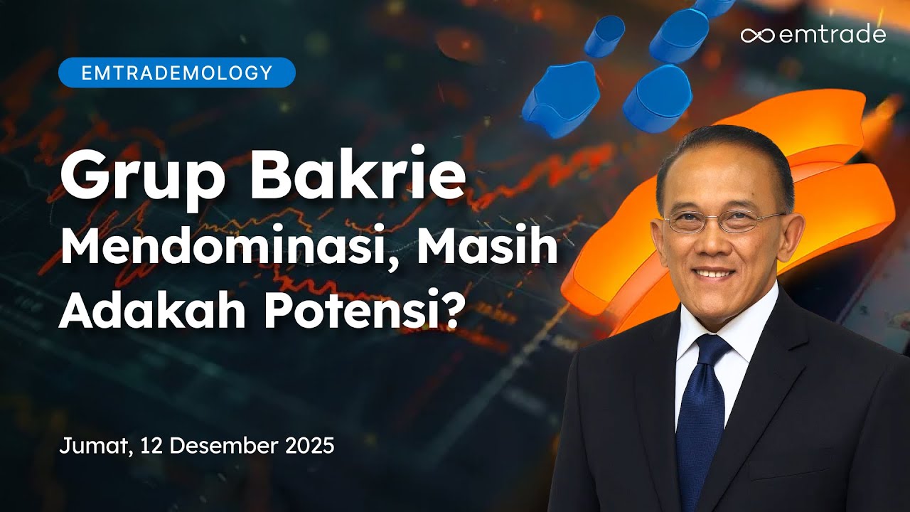Emtrademology: Grup Bakrie Mendominasi, Masih Adakah Potensi?