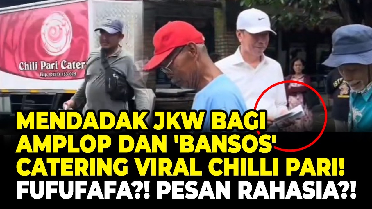 MENDADAK JKW BAGI AMPLOP DAN 'BANSOS' CATERING VIRAL CHILLI PARI FUFUFAFA! PESAN RAHASIA?!