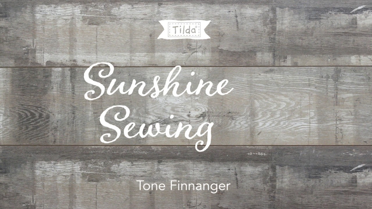 Tilda Sunshine Sewing - Tone Finnanger