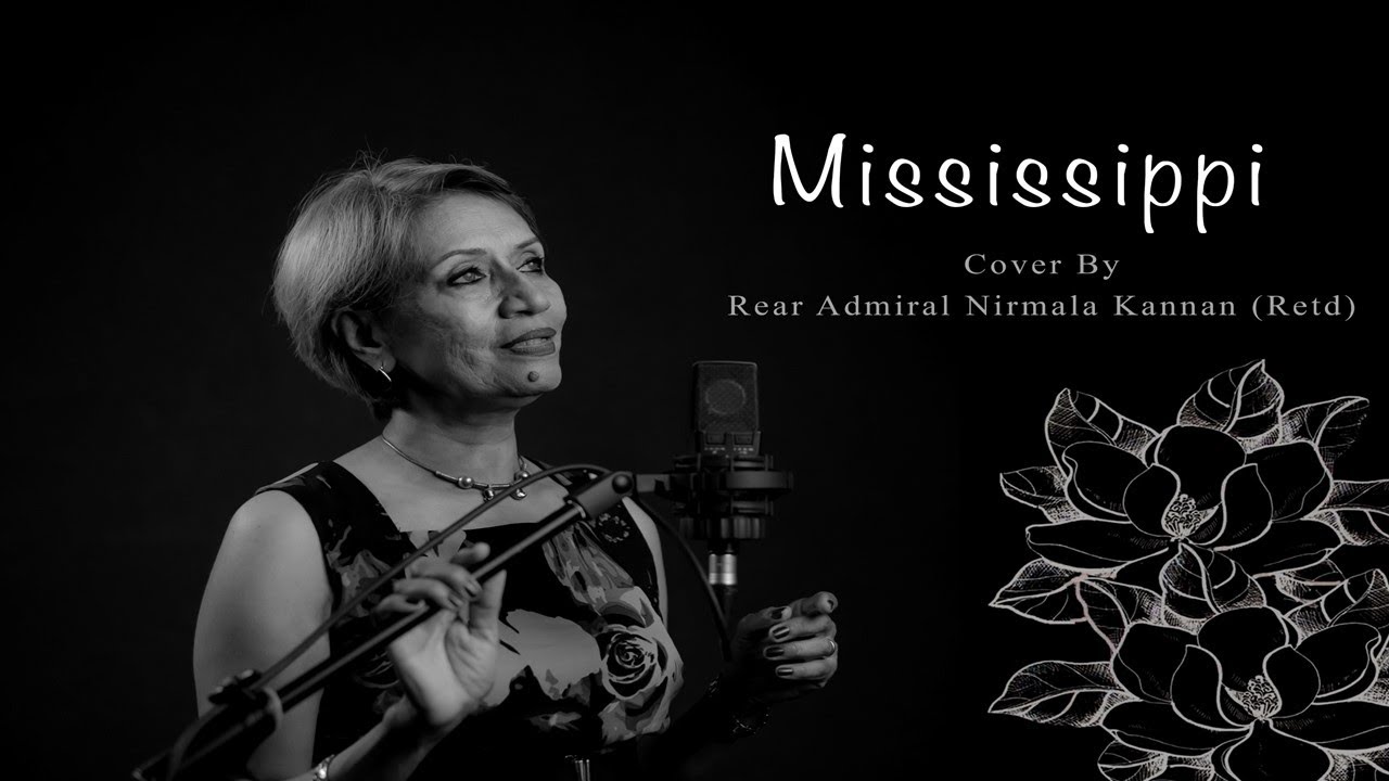 Mississippi - Pussycat- Cover By - Rear Admiral Nirmala Kannan( Retd)