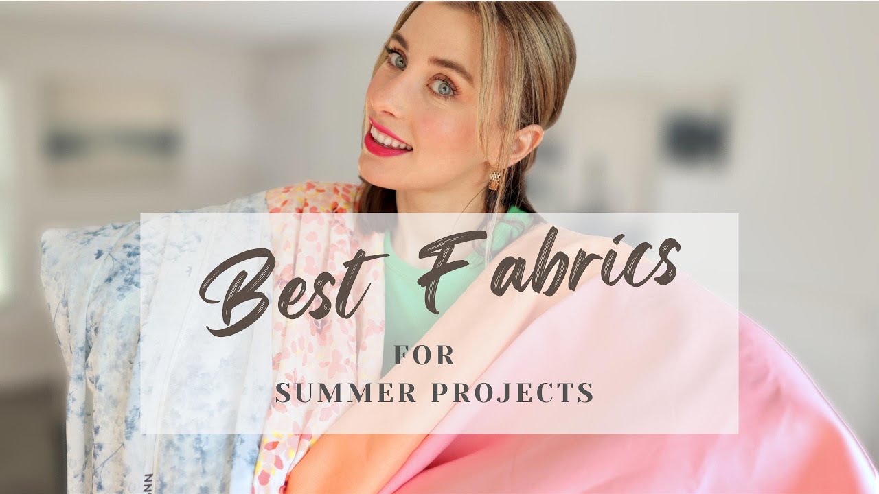 The best fabrics for summer sewing projects ❤️