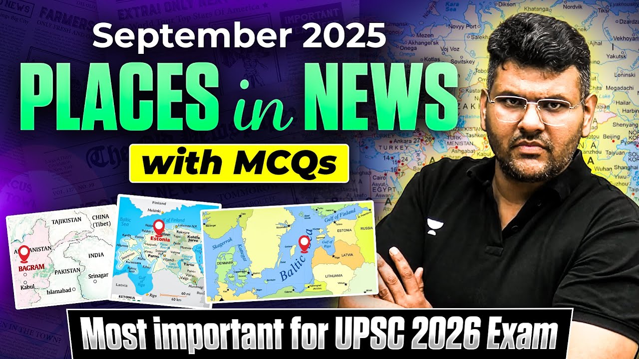 Places in News UPSC 2025 September 🔥 | Important for UPSC Prelims 2026 | Current Affairs