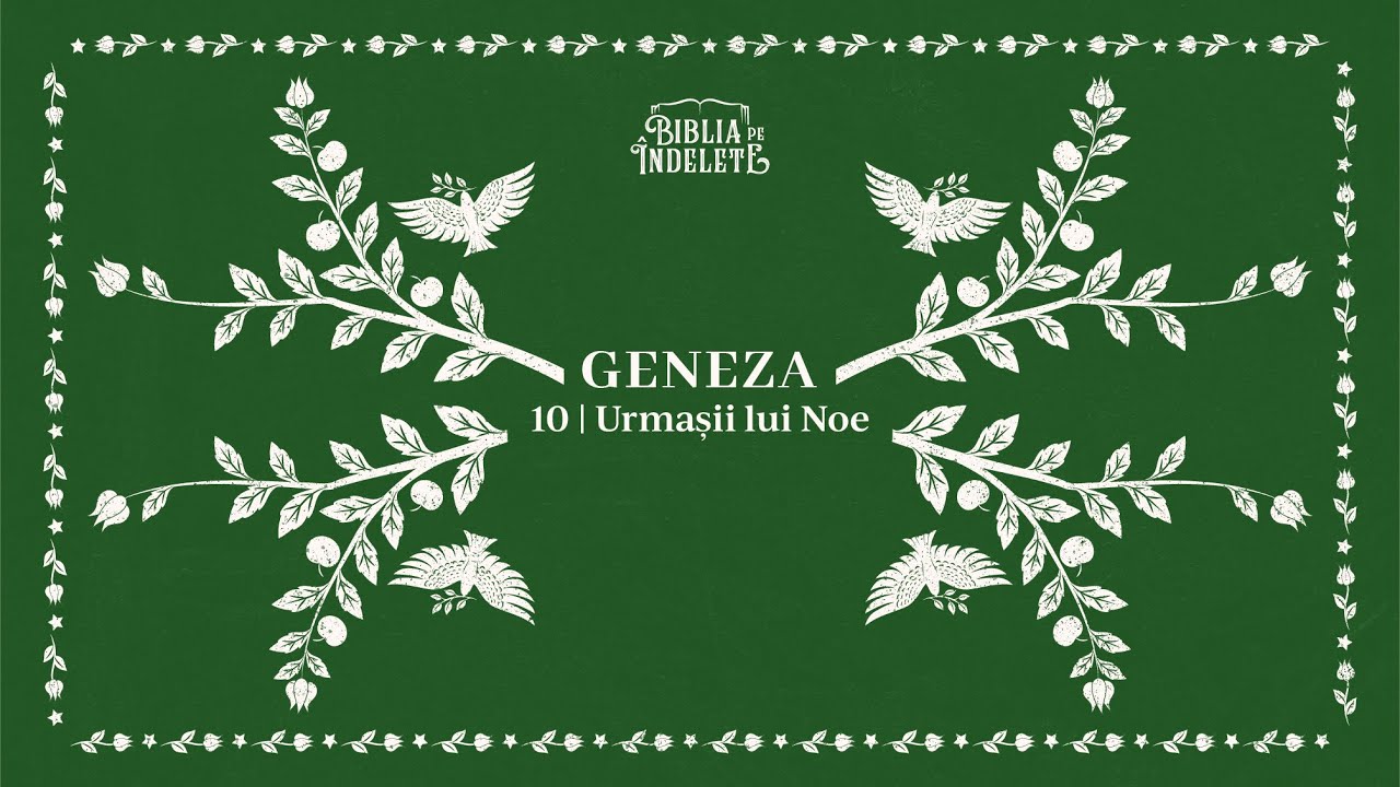 Geneza 10 | Urmașii lui Noe