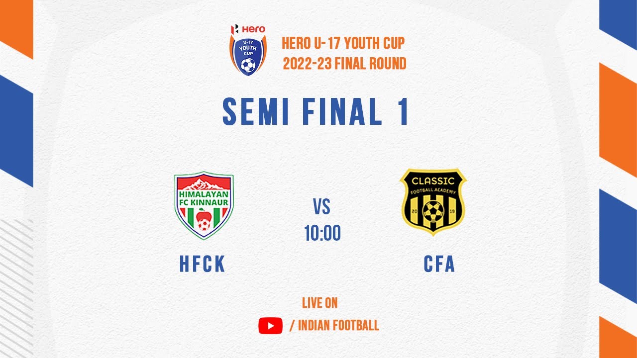Hero U-17 Youth Cup 2022-23 | Semi Final 1| Himalayan FC Kinnaur vs Classic Football Academy | LIVE