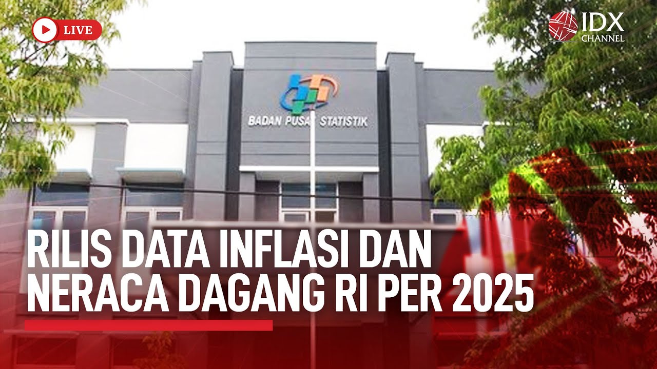🔴 LIVE - Rilis Data Inflasi dan Neraca Dagang RI per 2025 | BREAKING NEWS