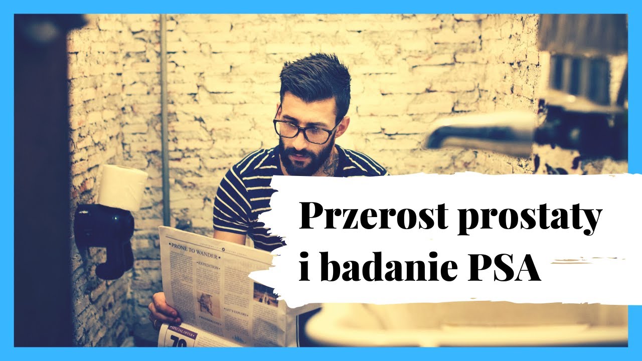 011: Przerost prostaty i badanie PSA