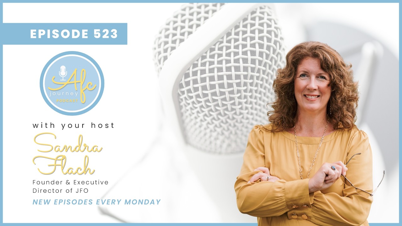 The AFCJ Podcast - Ep. 523 - Grief and Hope in Adoption and Foster Care with Abby Mortenson