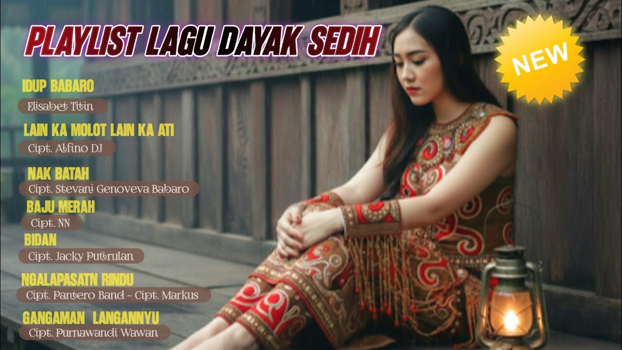 🚨 Kumpulan Playlist Lagu Dayak Sedih, Galau | Bikin Haru