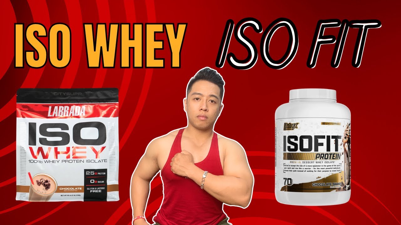 Iso Whey hay Iso Fit? Cùng Phân Khúc Whey Protein Isolate Nên Chọn Gì?