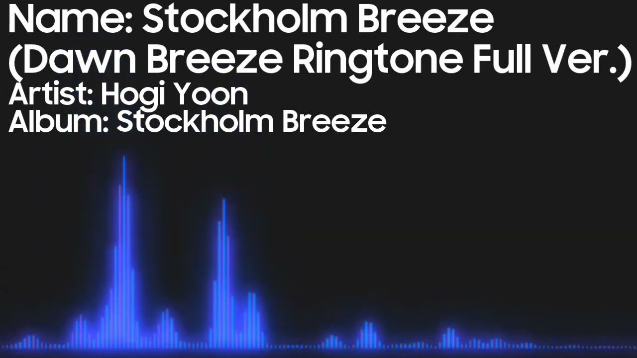 Hogi Yoon - Stockholm Breeze (Samsung Dawn Breeze Ringtone Full Version)