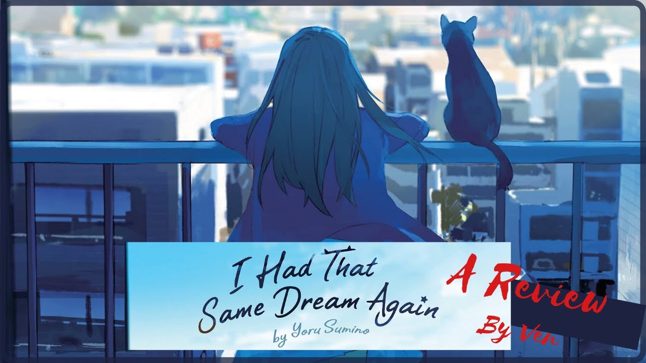 I Had That Same Dream Again | Manga / Light Novel Review