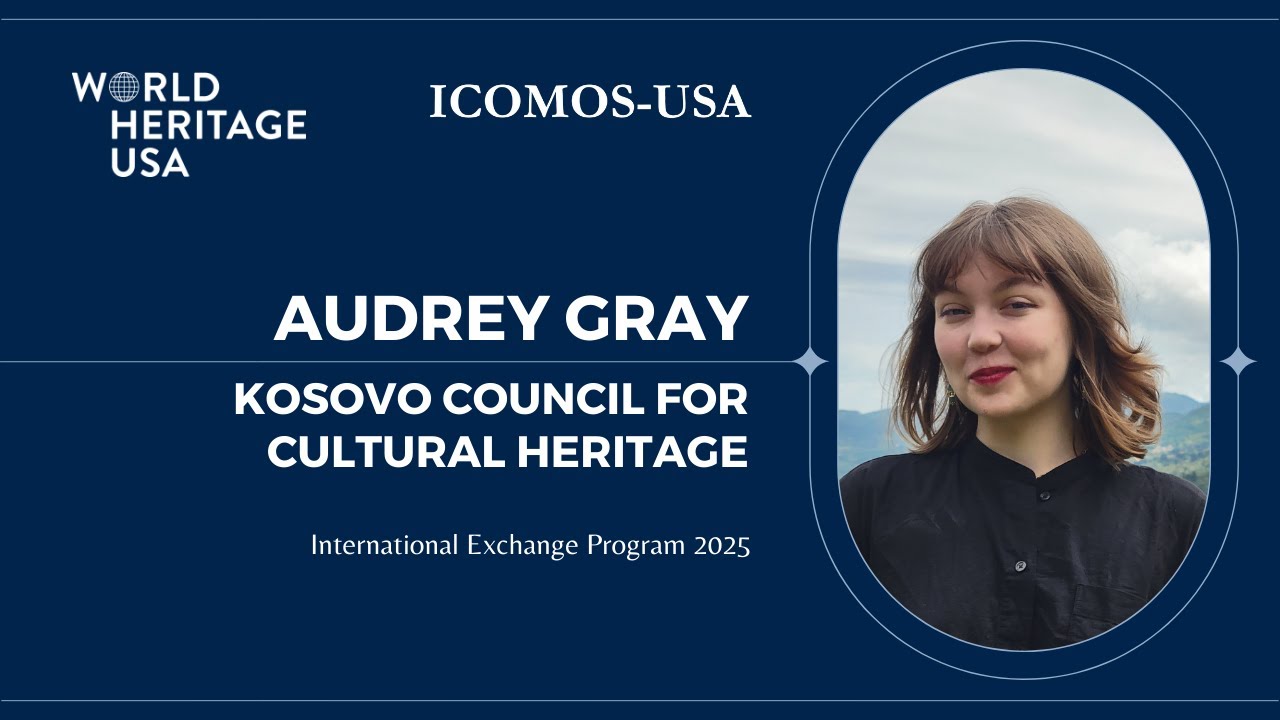 Audrey Gray - IEP Intern with the Kosovo Council for Cultural Heritage in Prishtina, Kosovo