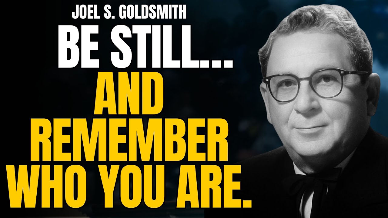 BE STILL: Heal Mind & Body by Oneness | The Kingdom Within (Joel S. Goldsmith)