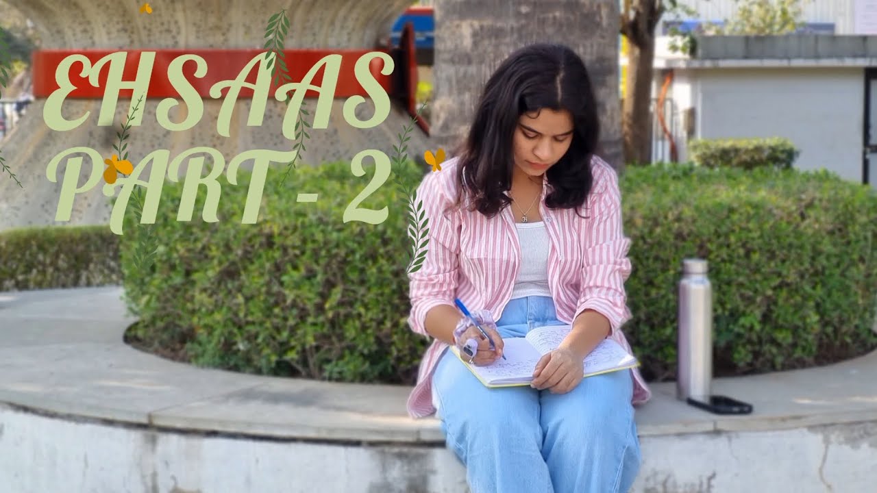 EHSAAS PART - 2  : Not every Ehsaas needs a voice ✨