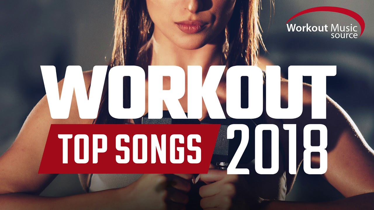 Workout Music Source // Workout Top Songs 2018 (Unmixed Tracks)  // 128-155 BPM