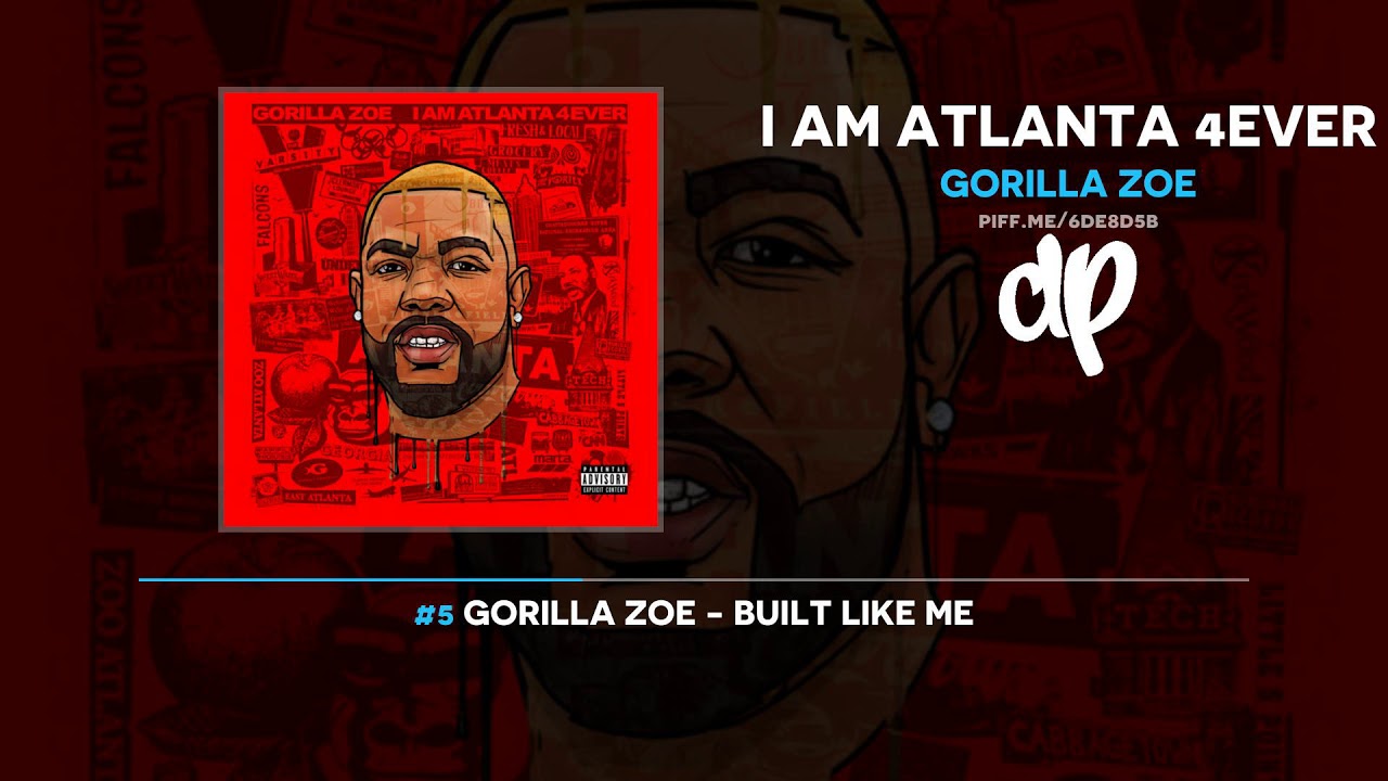 Gorilla Zoe - I Am Atlanta 4Ever (FULL MIXTAPE)