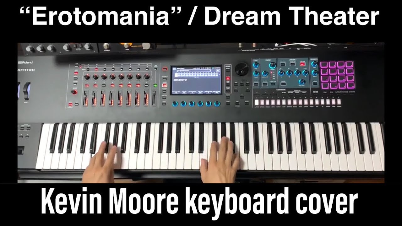 Dream Theater Erotomania keyboard cover sound making tutorial FANTOM Kevin Moore ケヴィンムーア ドリームシアター