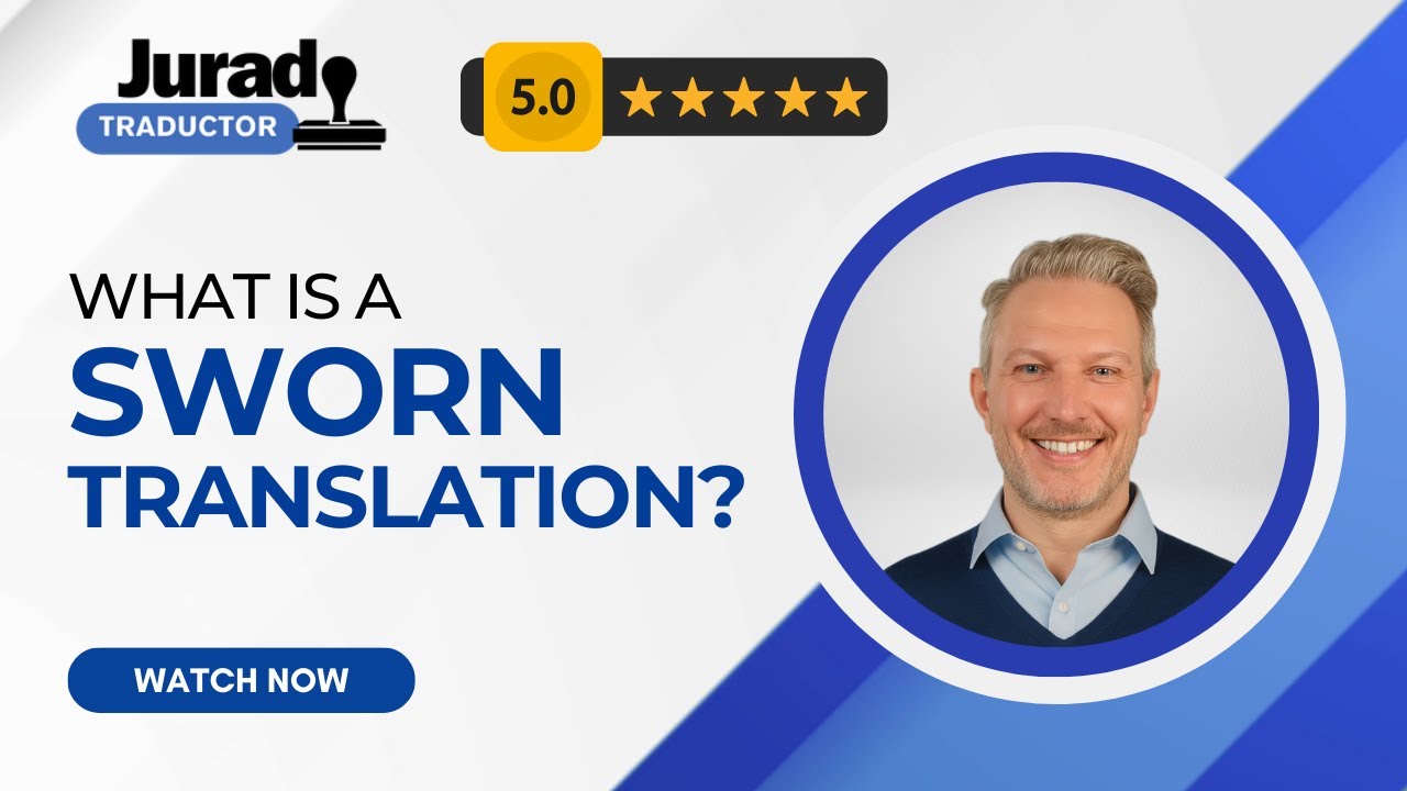 What Is a Sworn Translation? | Official & Valid in Spain & Abroad