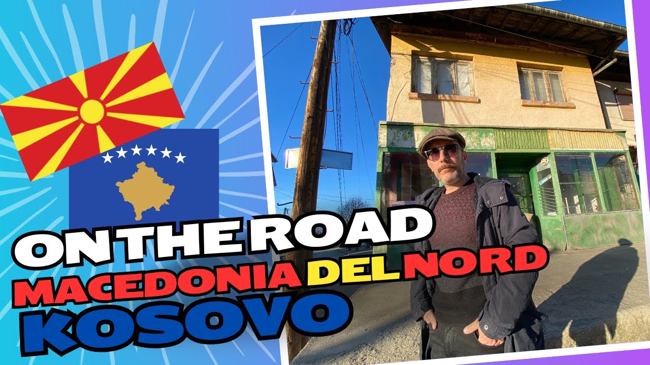🇲🇰 🇽🇰 Lontano dai turisti - Viaggio in Macedonia del Nord e Kosovo