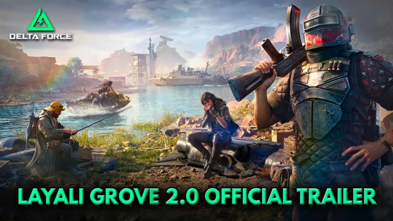 Layali Grove 2.0 Official (CN) Trailer | Fishing Update | Delta Force