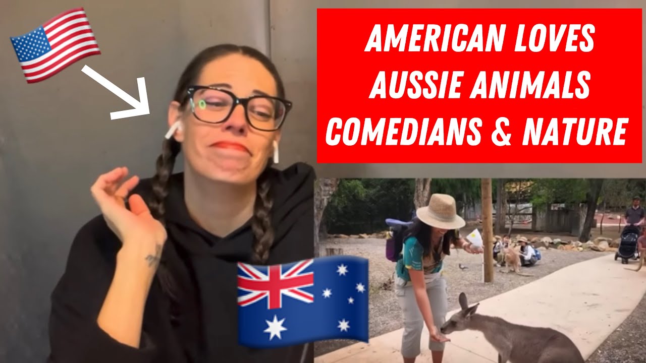 AMERICAN LOVES AUSTRALIAN ANIMALS, COMEDIANS & NATURE