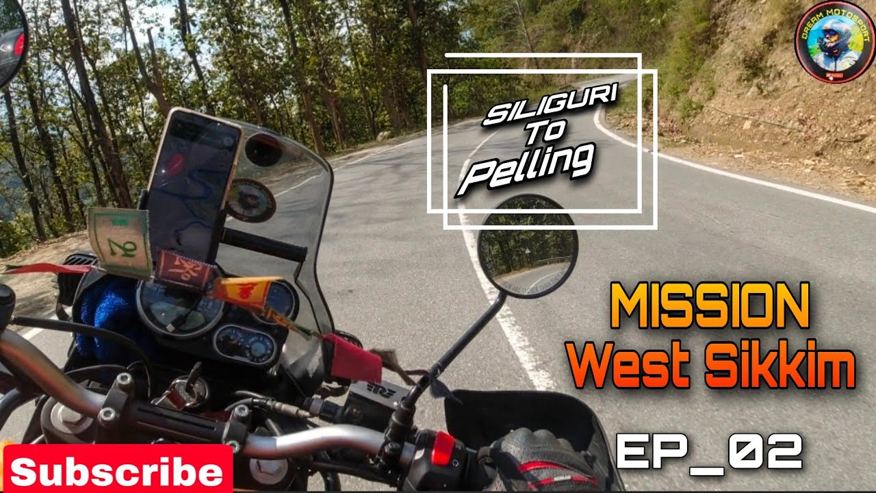 EP_02 | SILIGURI To Pelling | MISSION West Sikkim | #motovlog #bikeride #royalenfieldhimalayan