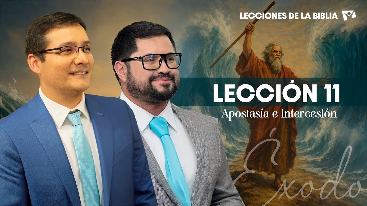 LECCIÓN 11 - APOSTASÍA E INTERCESIÓN - Lecciones de la Biblia | Trimestre 3 | 2025