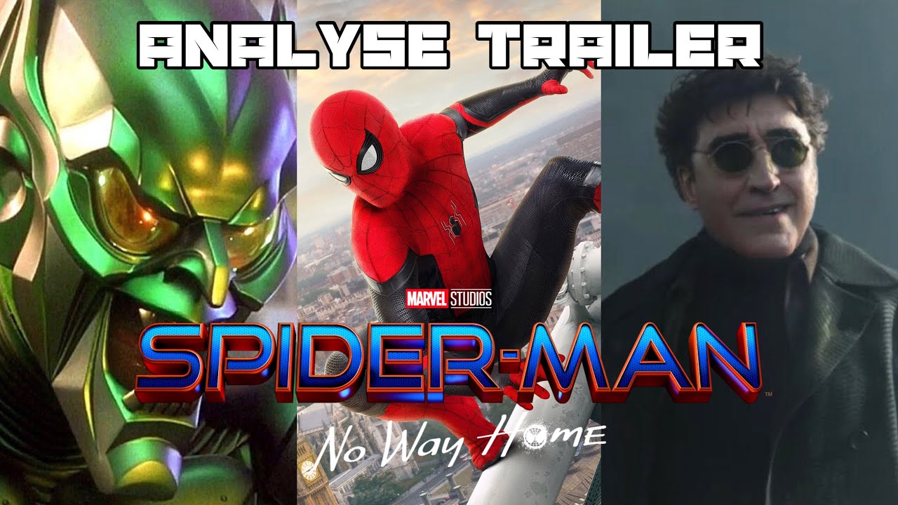SPIDER-MAN NO WAY HOME : CE QU'IL FAUT RETENIR DU TRAILER (ANALYSE + THÉORIES)