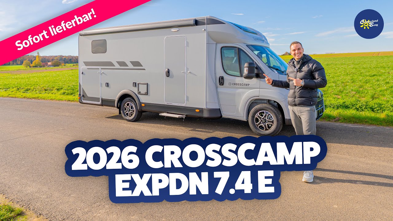 MEGA!😍 2026 Crosscamp Expdn 7.4 E | Reisemobil | Test & Kaufberatung - Camperland Bong