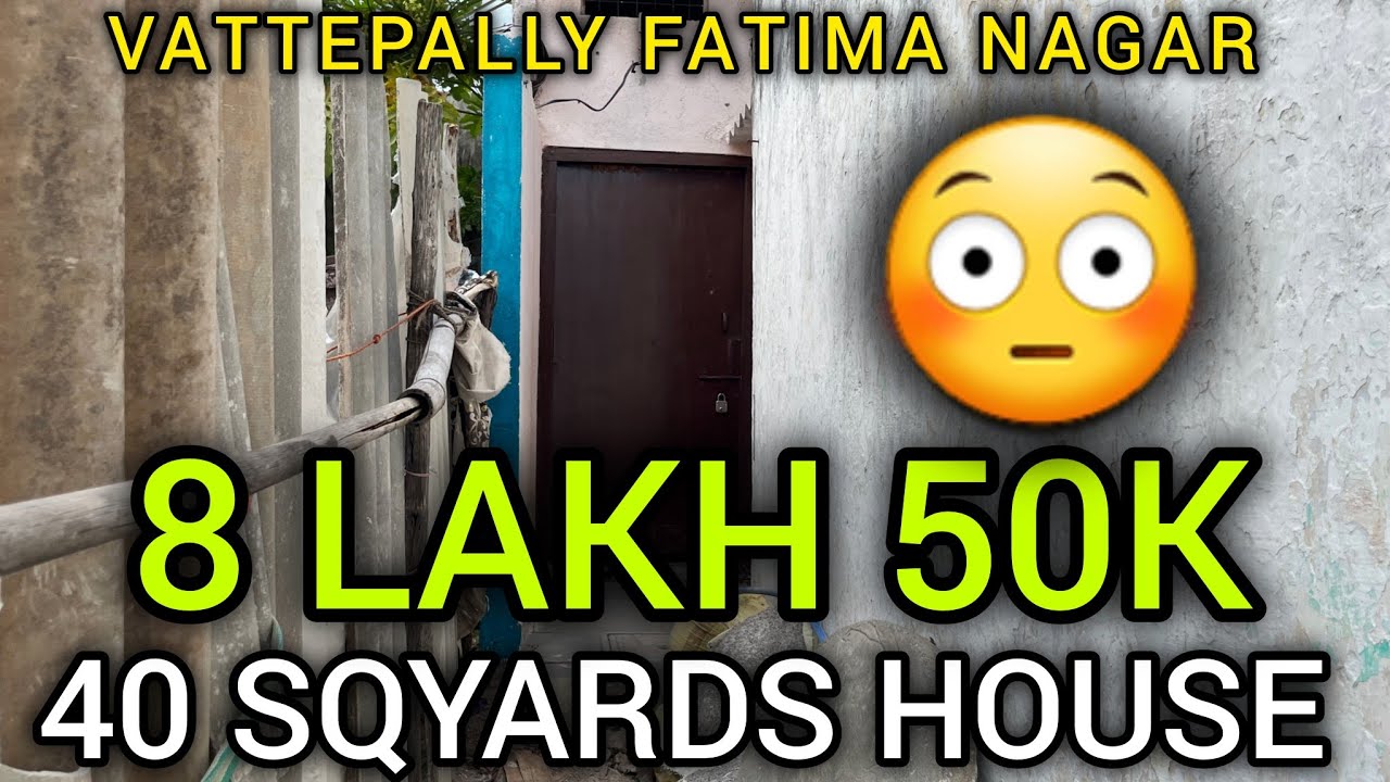 40 SQYARDS HOUSE FOR SALE VATTEPALLY FATIMA NAGAR LOW BUDGET HOUSE VATTEPALLY FATIMA NAGAR