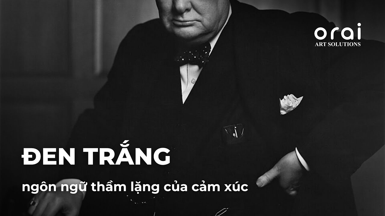 Vì sao ĐEN TRẮNG không bao giờ lỗi thời? | ORAI ART SOLUTIONS