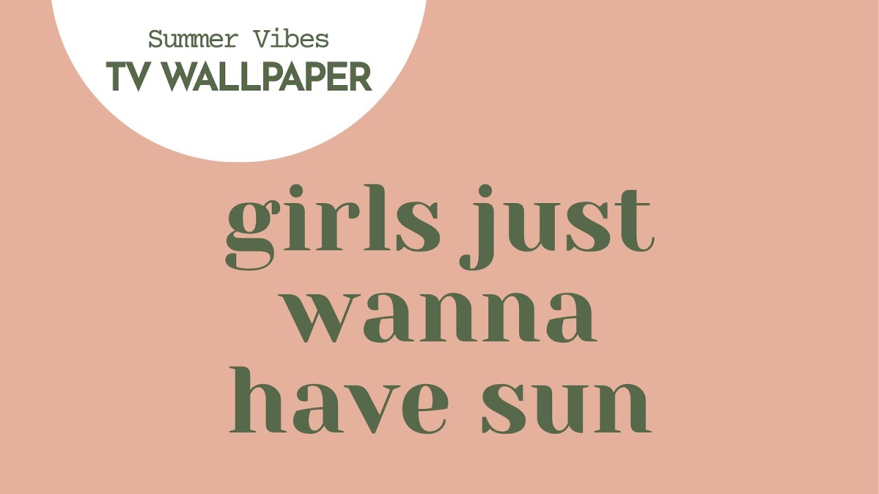 Funny Lighthearted TV Wallpaper for Girls who Just Wanna Have Sun