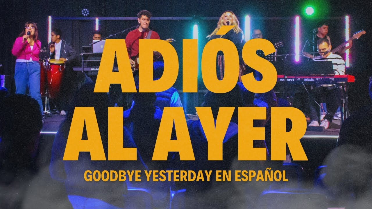 Adiós al Ayer - Unidos al Cielo (Goodbye Yesterday - Elevation Rhythm & Gracie Binion en Español)
