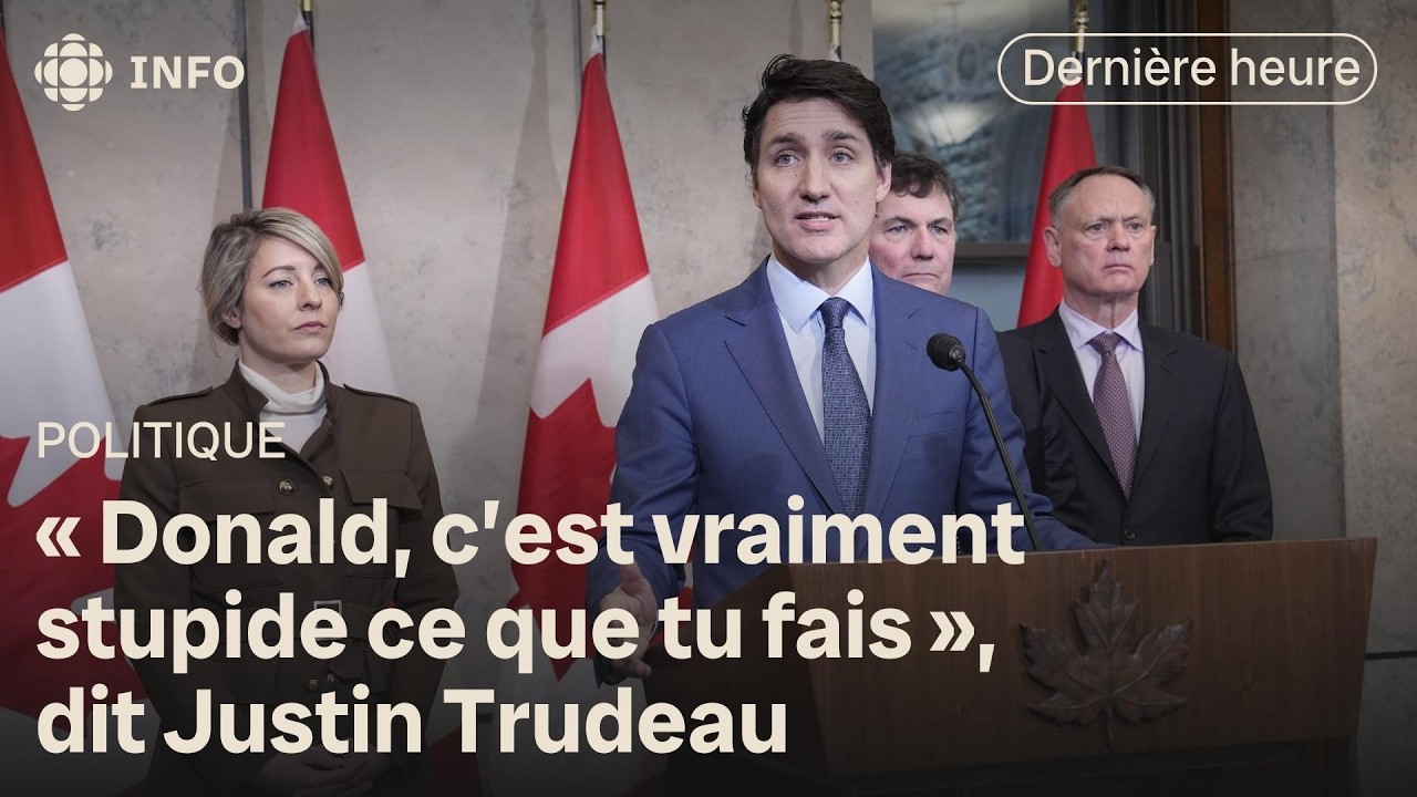 La réplique de Justin Trudeau aux tarifs douaniers de Donald Trump