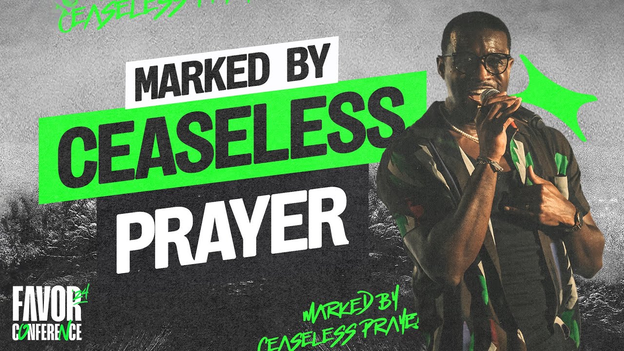 Favor Conference 2024 // Day 3: Session 3 (Marked by Ceaseless Prayer by Brandon Cormier)