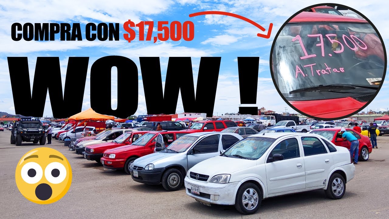 🤩Tu Auto desde $17,500 - Tianguis de Autos Tulancingo Hidalgo | Arre Canales