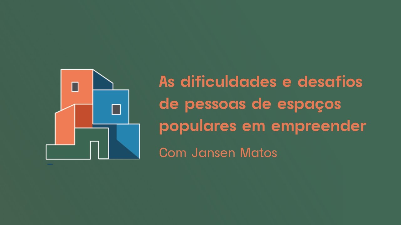 As Dificuldades e Desafios de Pessoas de Espaços Populares em Empreender
