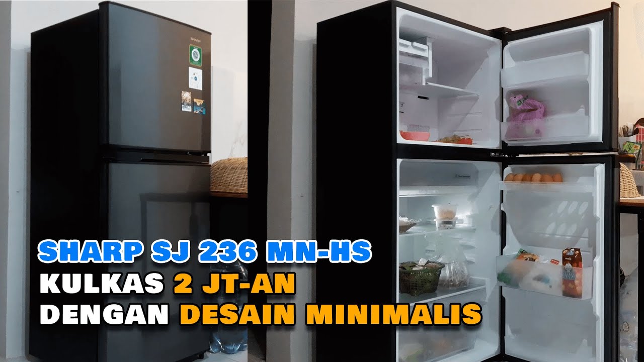 Review Kulkas Sharp SJ 236 MN-HS Kulkas 2 Pintu Dengan Desain Minimalis Warna Grey Silver