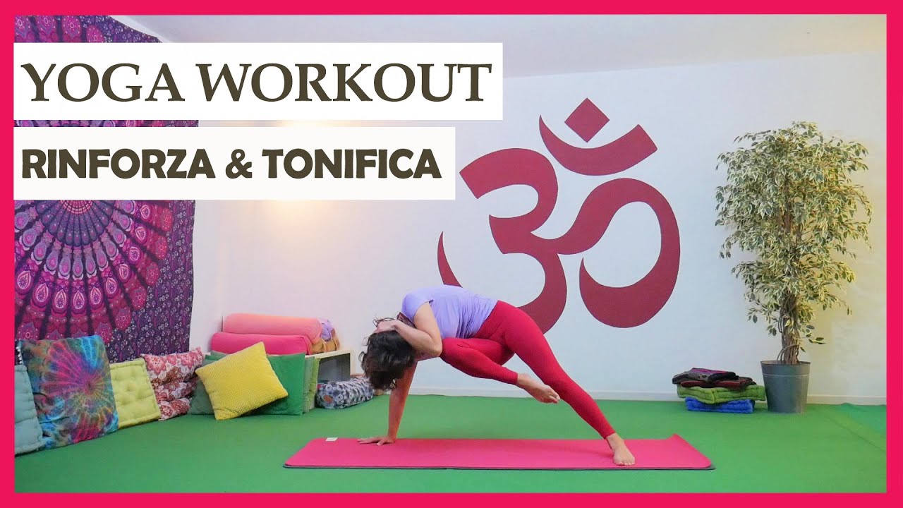 Yoga Workout - rinforza e tonifica