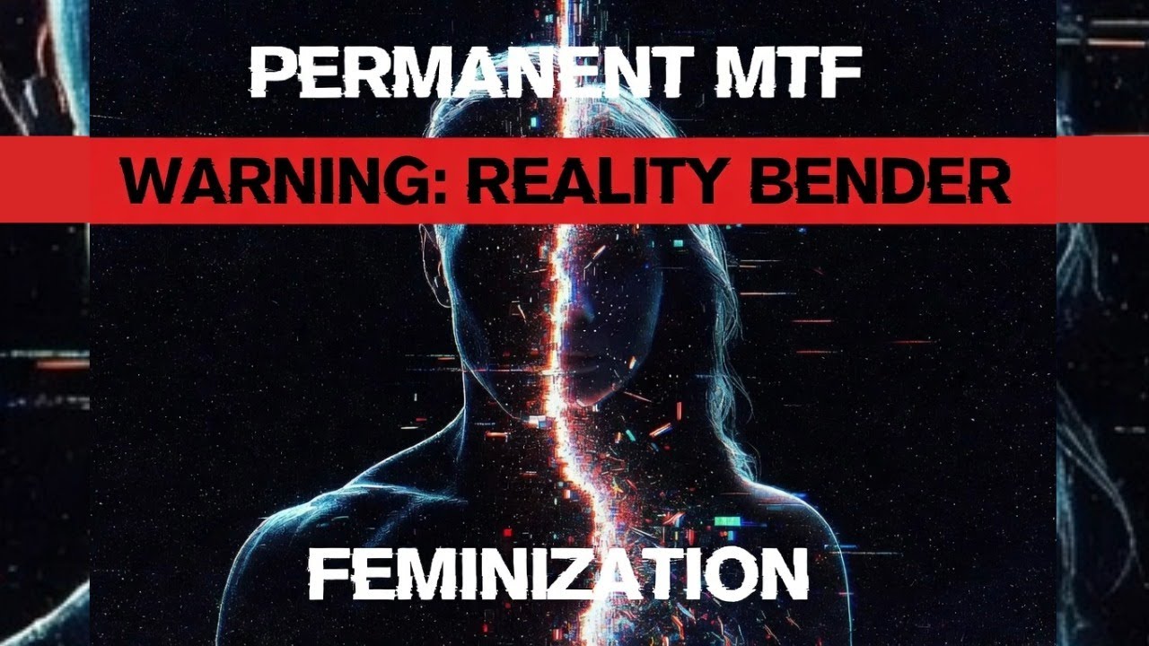 WARNING: THIS IS A REALITY BENDER (Permanent MTF Feminization Subliminal)