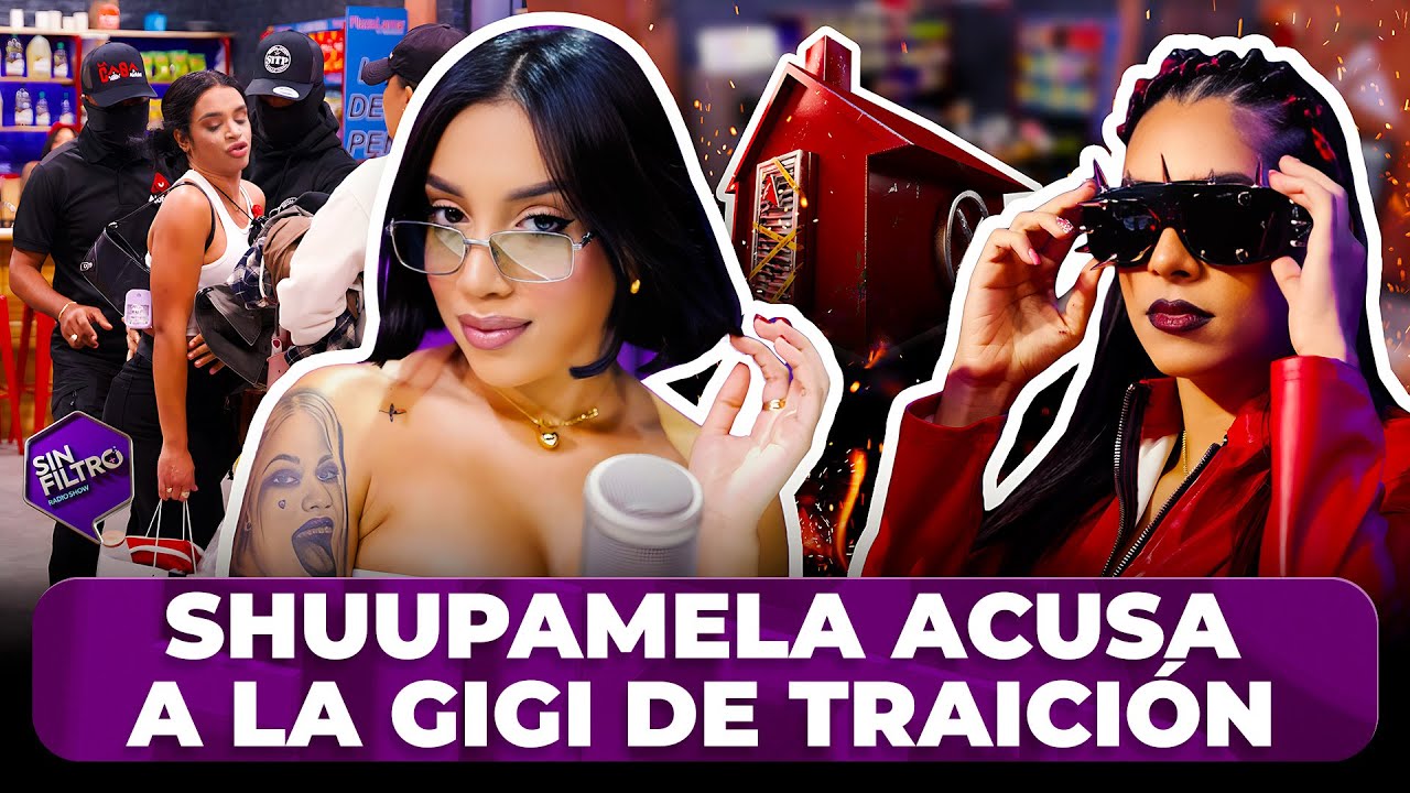 SHUUPAMELA REAPARECE TRAS CASA DE ALOFOKE Y ACUSA A LA GIGI DE TRAICI&Oacute;N: &ldquo;PERD&Oacute;N CRUSITA&rdquo;