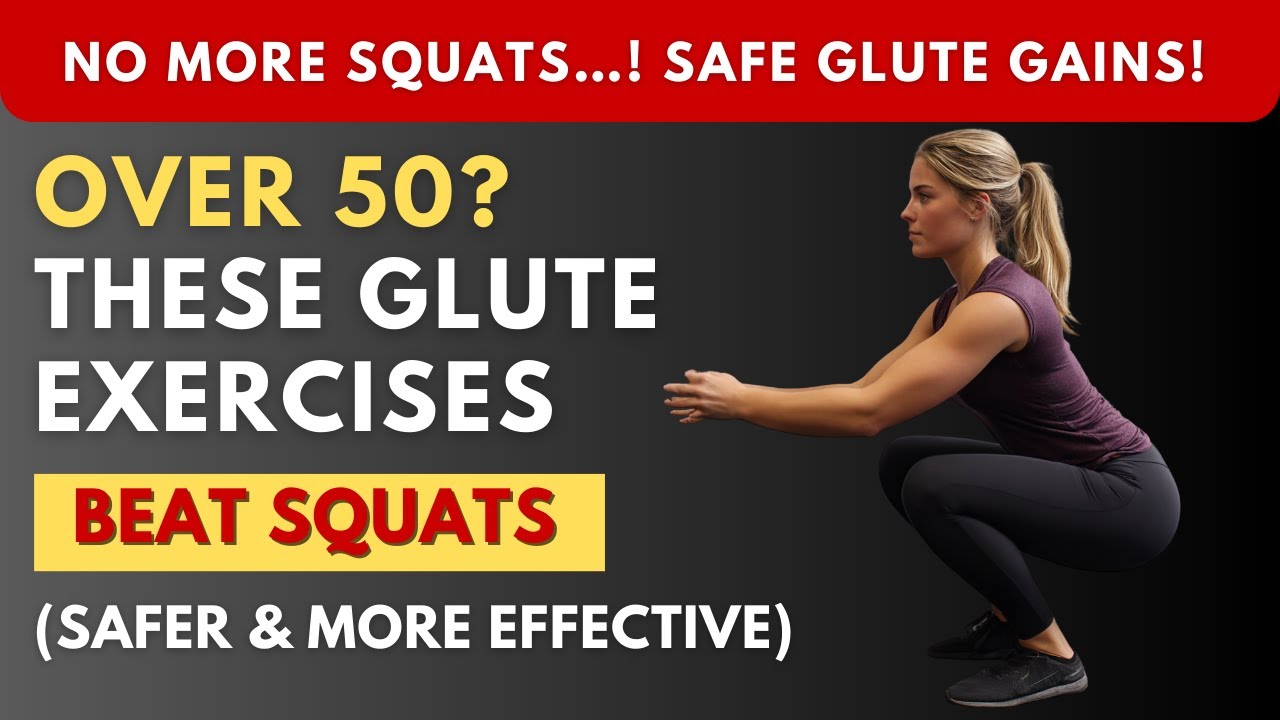 Over 50 These Glute Exercises Beat Squats (Safer & More Effective)